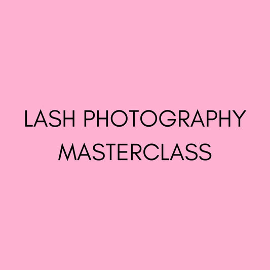 MASTERCLASS: LASH PHOTOGRAPHY
